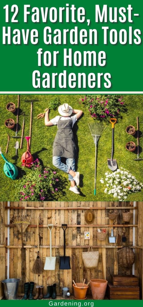 12 Favorite, Must-Have Garden Tools for Home Gardeners pinterest image.