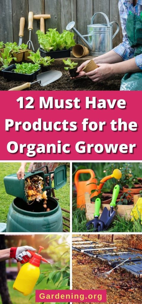 12 Must Have Products for the Organic Grower pinterest image.