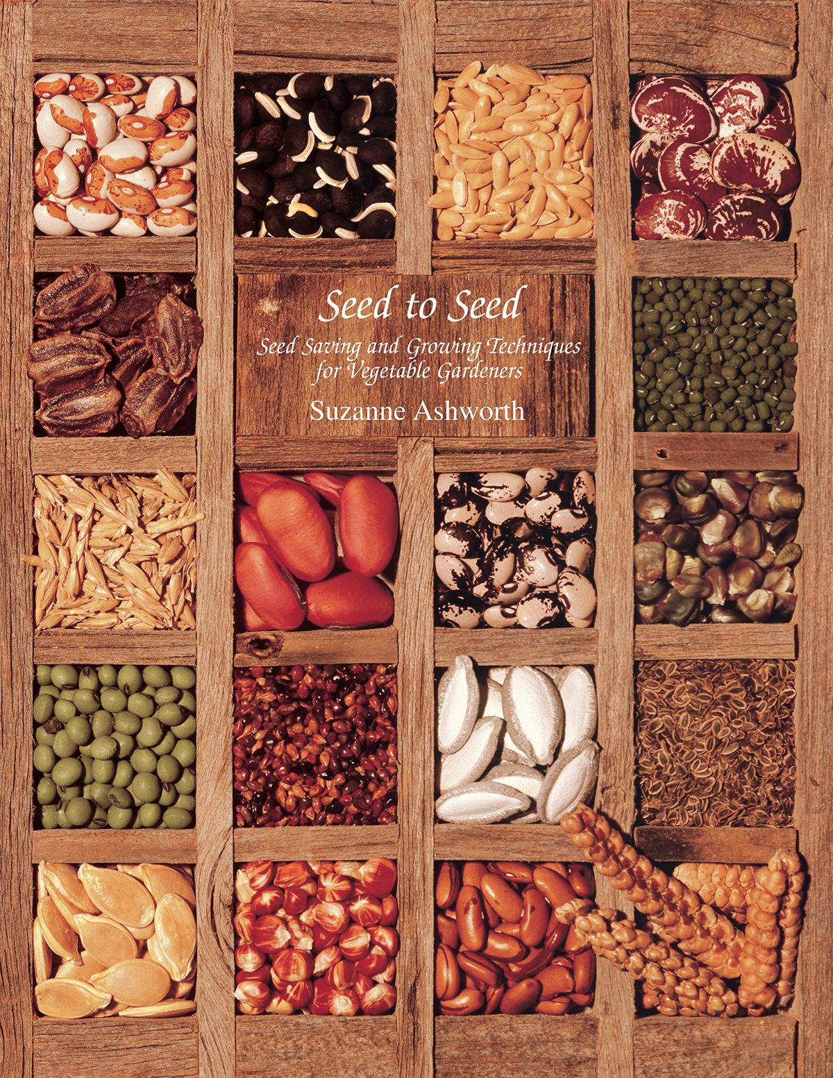 Picture of the cover of the book Seed to Seed: Seed Saving and Growing Techniques for Vegetable Gardeners by Suzanne Ashworth