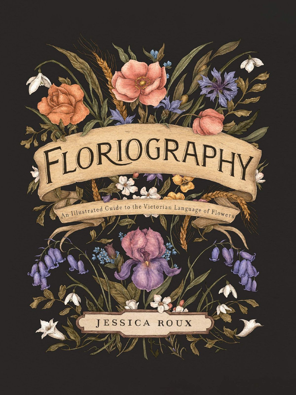 Picture of the cover of the book Floriography: An Illustrated Guide to the Victorian Language of Flowers by Jessica Roux