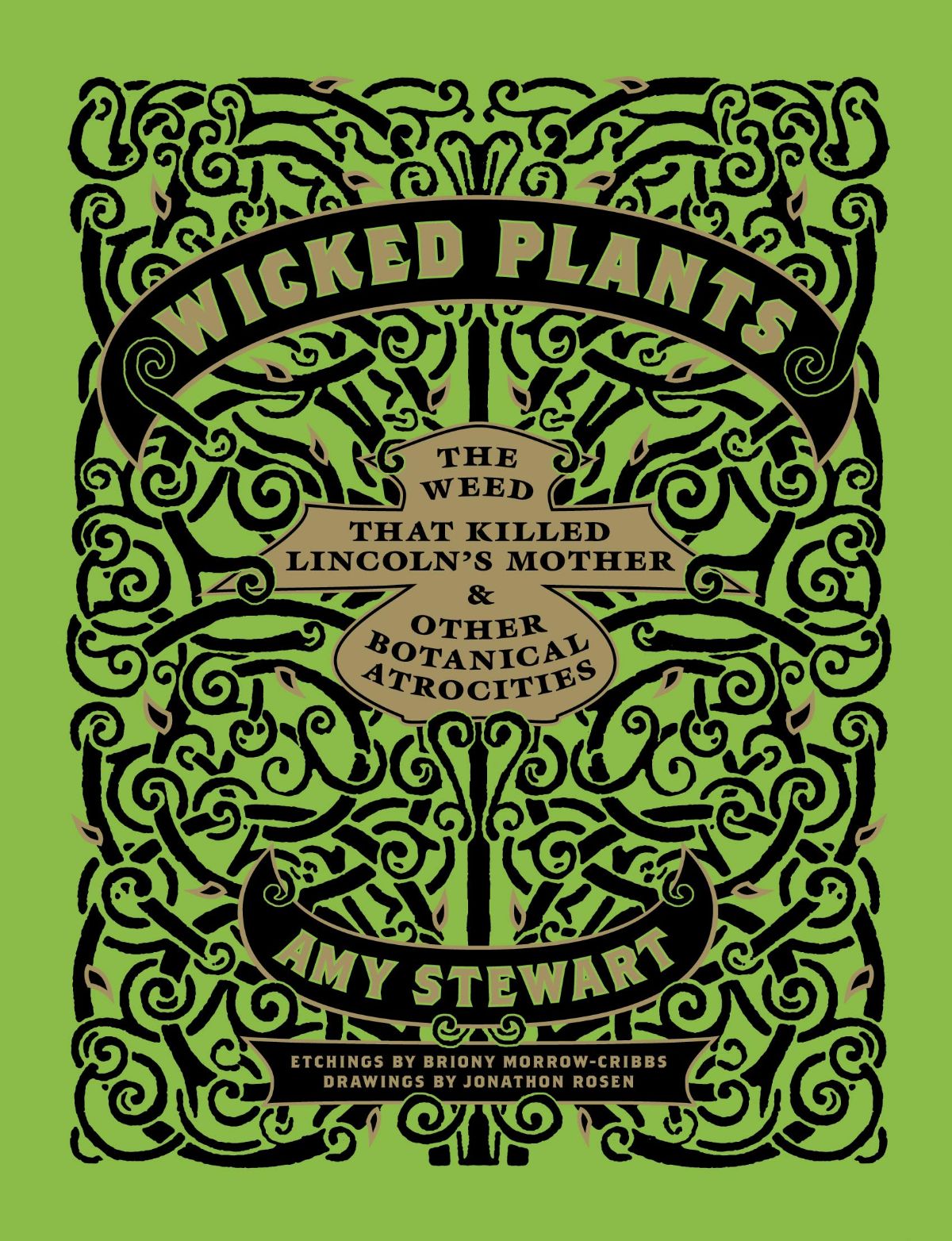 Picture of the cover of the book Wicked Plants: The Weed that Killed Lincoln's Mother and Other Botanical Atrocities
