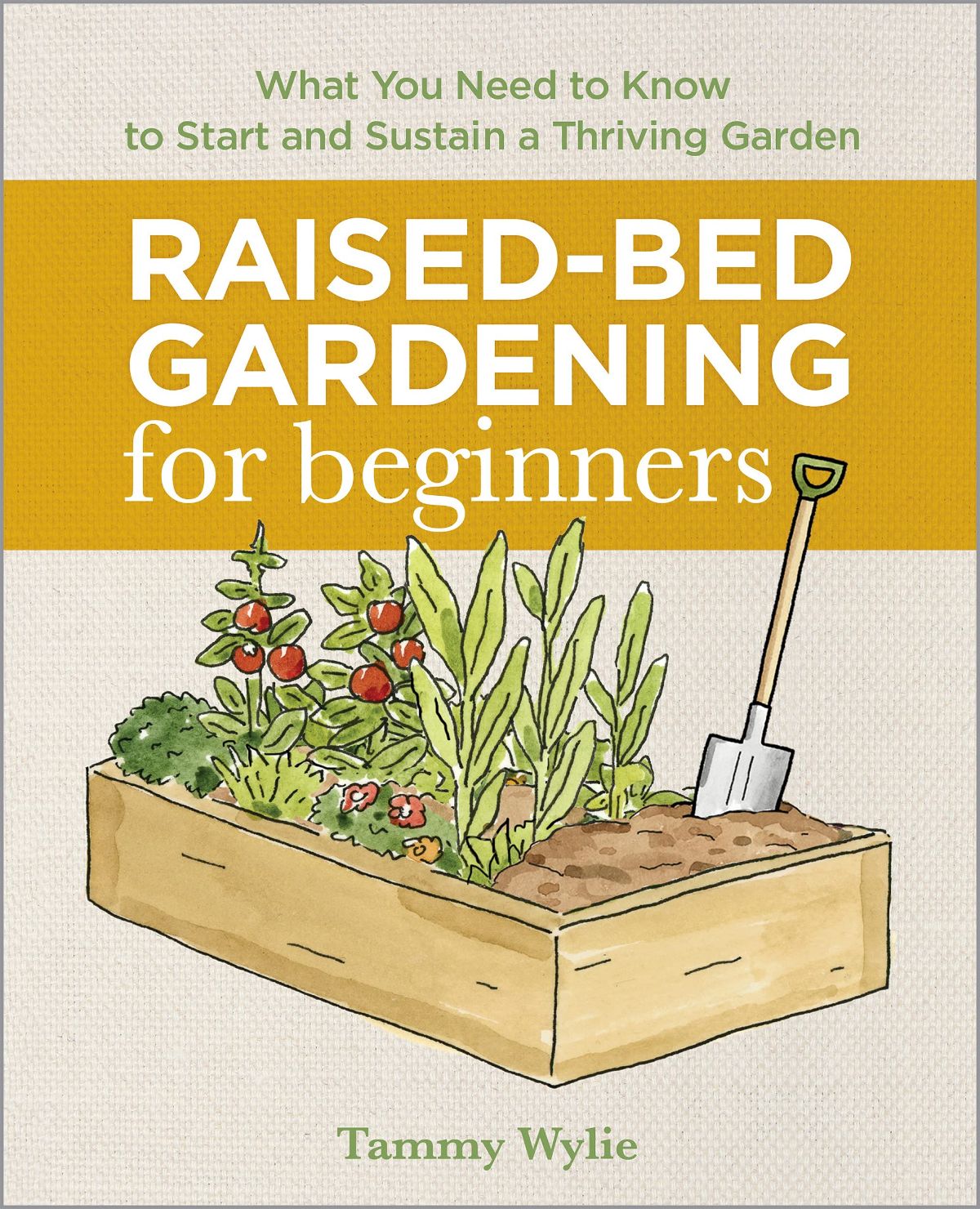 Picture of the cover of the book Raised-Bed Gardening for Beginners by Tammy Wylie