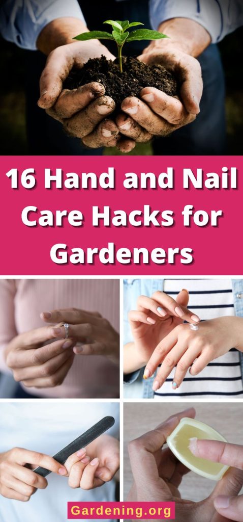 16 Hand and Nail Care Hacks for Gardeners pinterest image.
