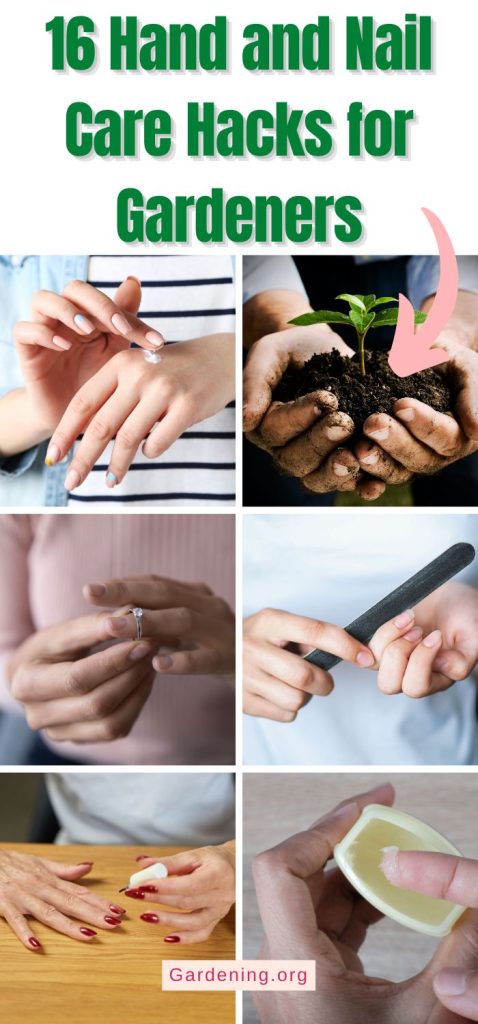 16 Hand and Nail Care Hacks for Gardeners pinterest image.