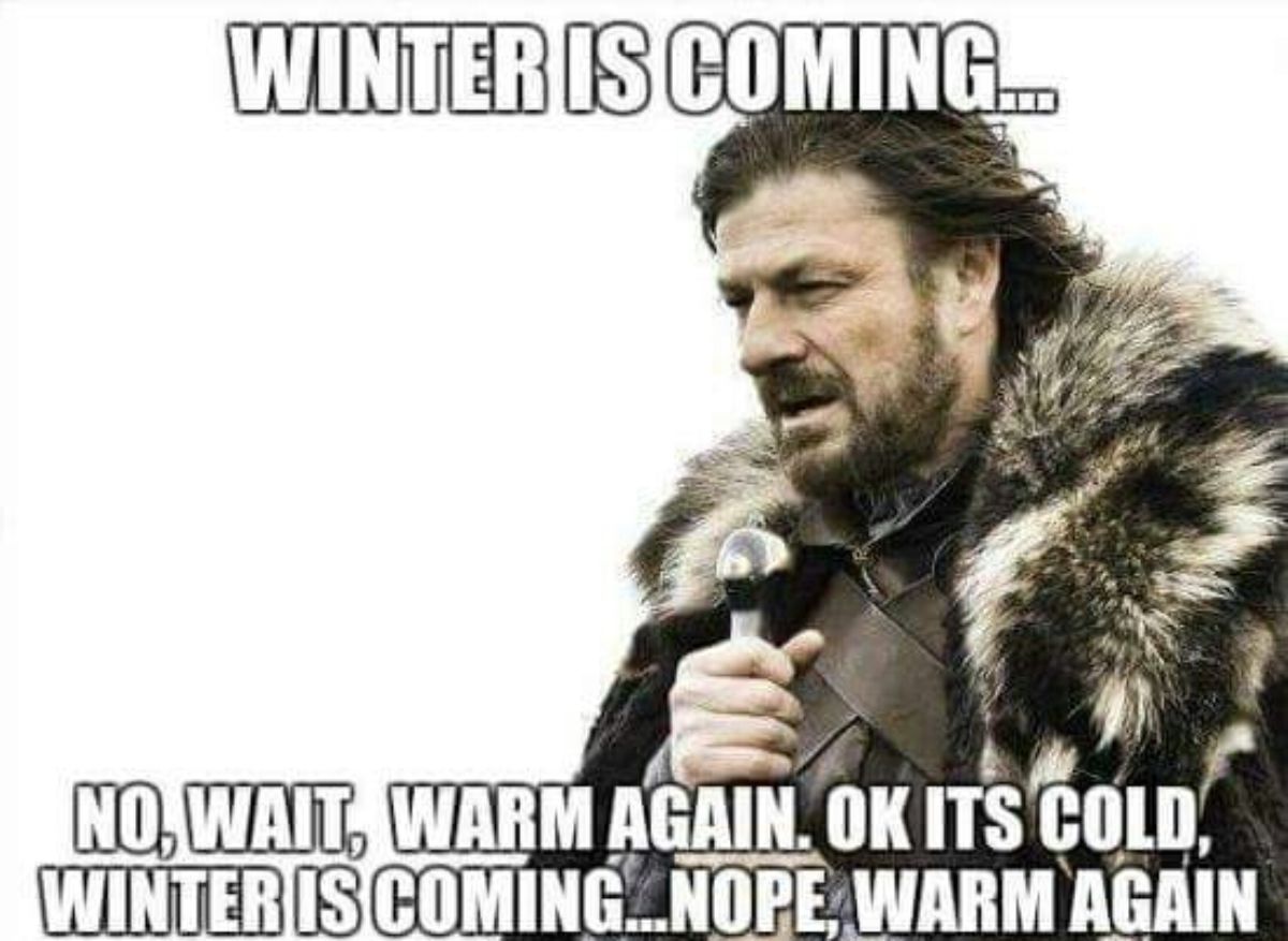 Meme about winter coming and going