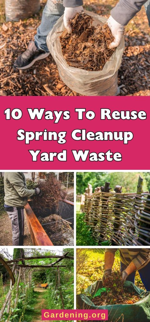 10 Ways To Reuse Spring Cleanup Yard Waste pinterest image.