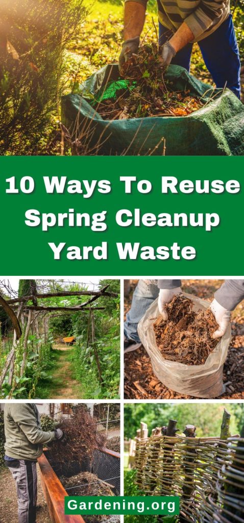 10 Ways To Reuse Spring Cleanup Yard Waste pinterest image.